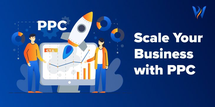 Scale Your Business with PPC
