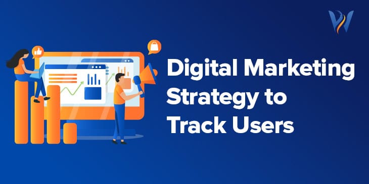 What is the Digital Marketing Strategy that Tracks Users Across the Web?