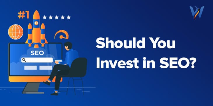 Unveiling the Truth  – Should you Invest in SEO ?