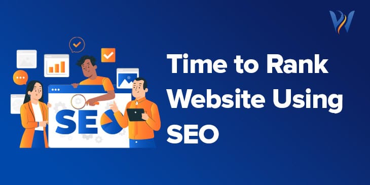 Rank Website Using SEO – How Long Will It Take? – Study