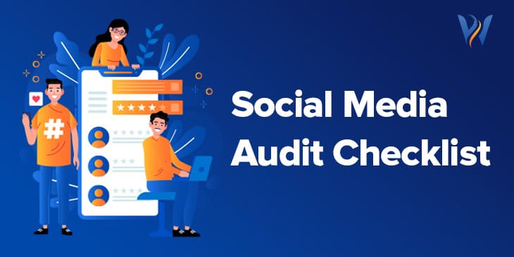 How to Conduct a 2025 Social Media Audit: The Complete Checklist