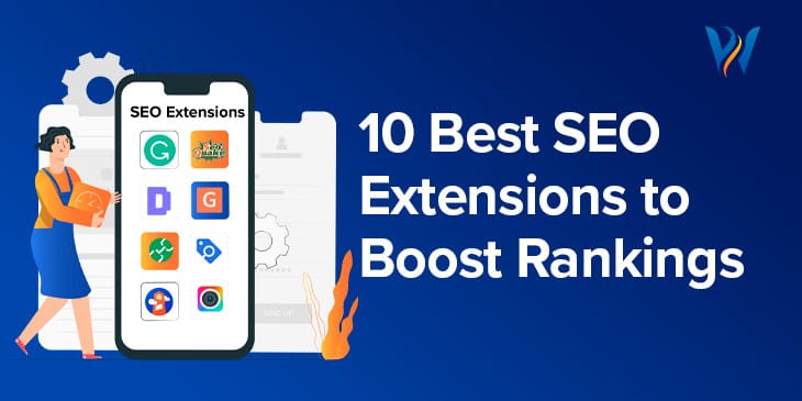 10 Must-Have SEO Extensions to Enhance Website Performance