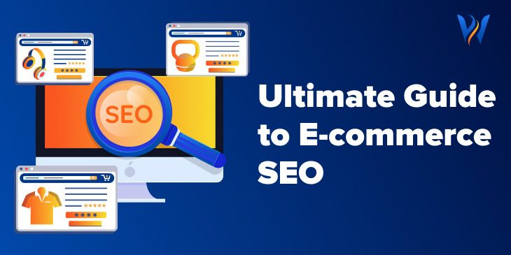 Step-by-Step E-commerce SEO Guide to Attract More Customers