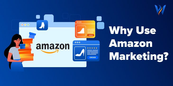 What is Amazon Marketing and How Can It Benefit Your Business?