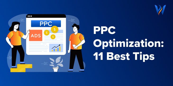 PPC Optimization Tips: 11 Proven Strategies to Boost Your ROI